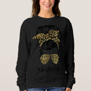 Sister Life Messy Hair Bun Leopard Women Mother's Sweatshirt