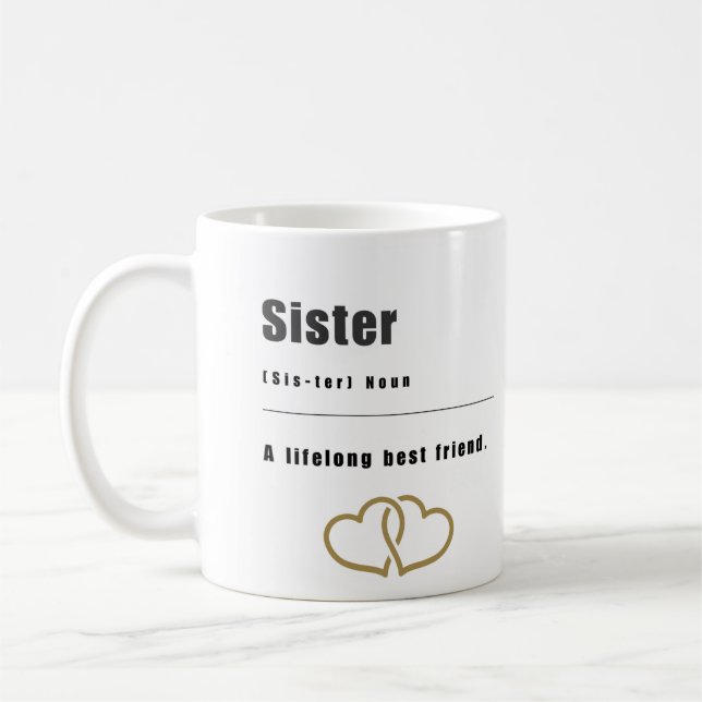 Sister -Lifelong Best Friend Coffee Mug (Left)