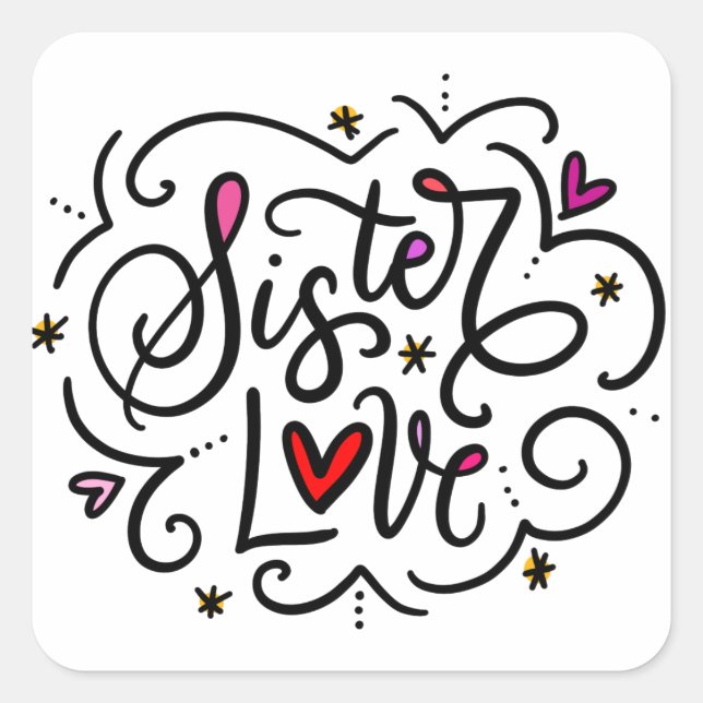 Sister Love, hand lettered Square Sticker (Front)