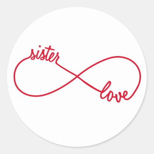 Sister love infinity sign classic round sticker