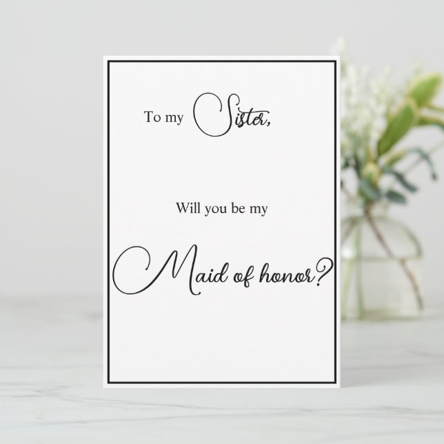 Sister Maid of Honor Proposal Card (Standing Front)