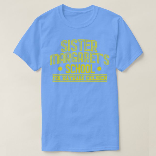 Sister Margarets School for Wayward Children T-Shirt (Design Front)