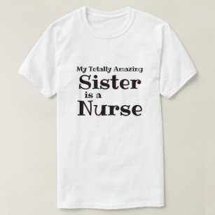 my sister is a nurse shirt