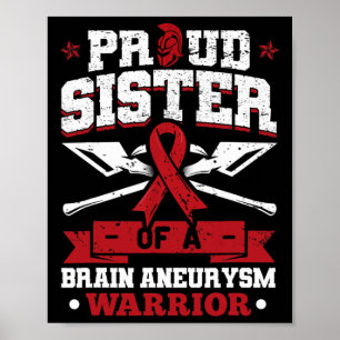 Sister Of A Brain Aneurysm Warrior Burgundy Ribbon Poster
