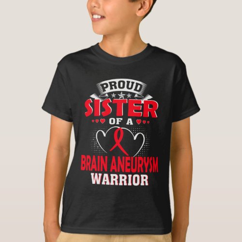 Sister Of A Brain Aneurysm Warrior  T_Shirt