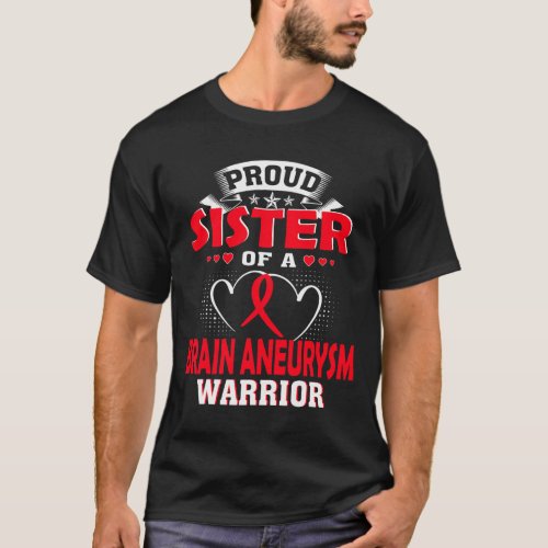 Sister Of A Brain Aneurysm Warrior  T_Shirt