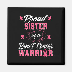 Sister Of A Breast Cancer Warrior Awareness  Magnet