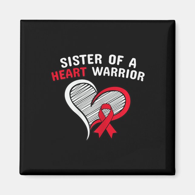 Sister Of A Heart Warrior Chd Disease Awareness Co Magnet (Front)