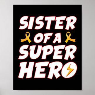 Sister Of A Superhero Childhood Cancer Awareness Poster