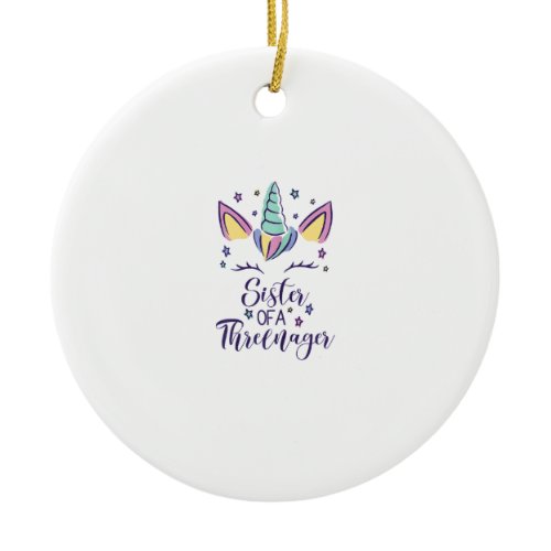 Sister Of A Threenager Girl 3rd Birthday Unicorn P Ceramic Ornament