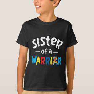 Sister Of A Warrior - Autism Awareness Gift T-Shirt