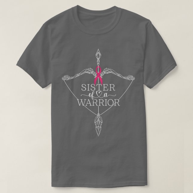 Sister Of A Warrior Breast Cancer Awareness Suppor T-Shirt (Design Front)