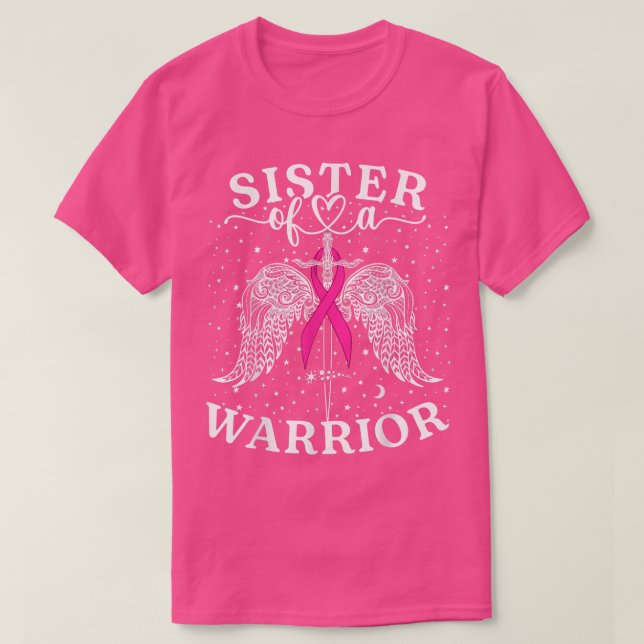 Sister Of A Warrior Breast Cancer Awareness Suppor T-Shirt (Design Front)
