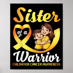 Sister Of A Warrior Childhood Cancer Awareness Bro Poster