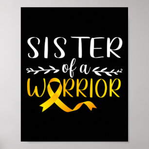 Sister Of A Warrior Childhood Cancer Awareness Sup Poster