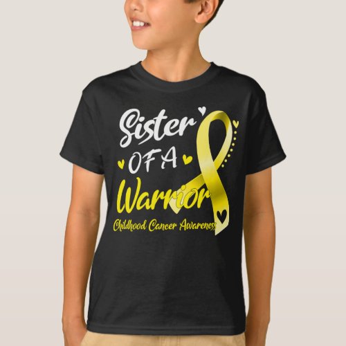 Sister of A warrior Childhood cancer awareness  T_Shirt