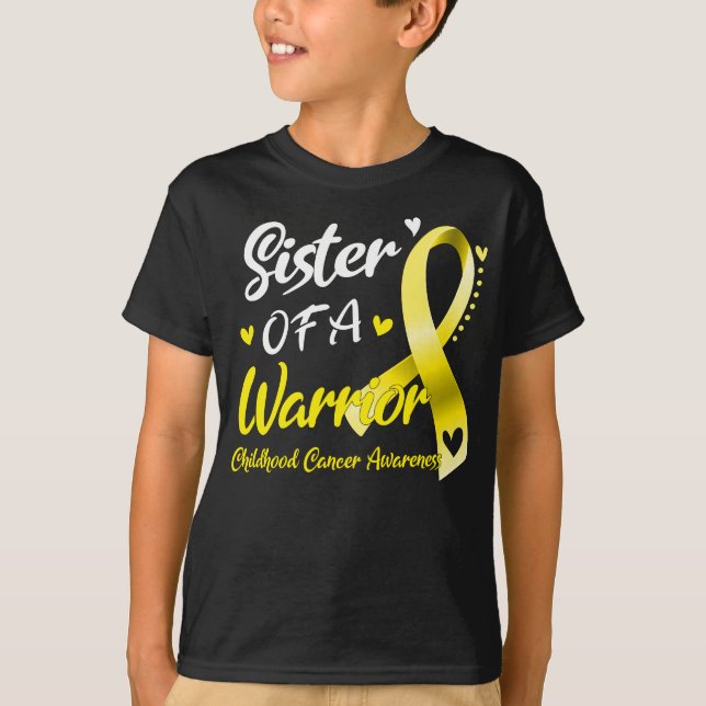Sister of A warrior Childhood cancer awareness  T-Shirt (Front)