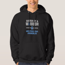 Sister Of A Warrior Mesothelioma Awareness Hoodie