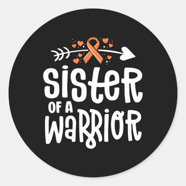 Sister Of A Warrior Orange Family Leukemia Cancer  Classic Round Sticker (Front)