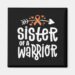 Sister Of A Warrior Orange Family Leukemia Cancer Magnet
