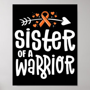 Sister Of A Warrior Orange Family Leukemia Cancer Poster