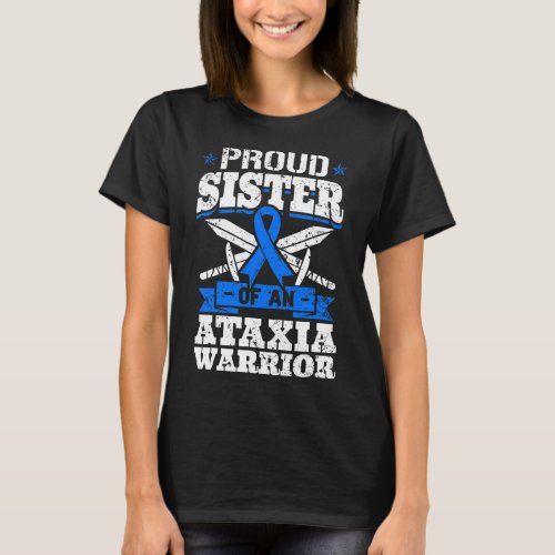 Sister Of An Ataxia Warrior Awareness Ribbon Dysta T_Shirt