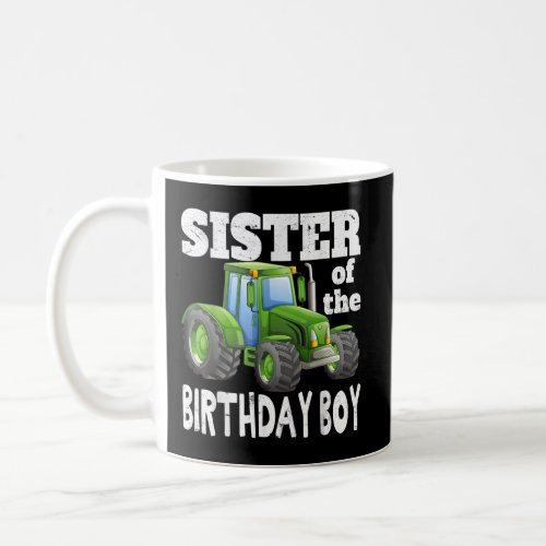 Sister of Birthday Boy Kids Farm Tractor Party Ide Coffee Mug