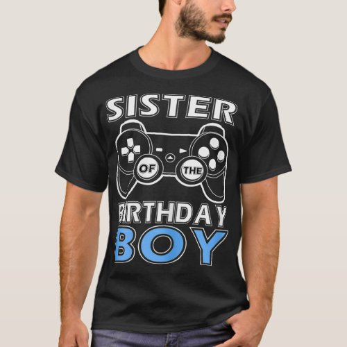 Sister Of Birthday Boy Video Game Outfit Gamer Par T_Shirt
