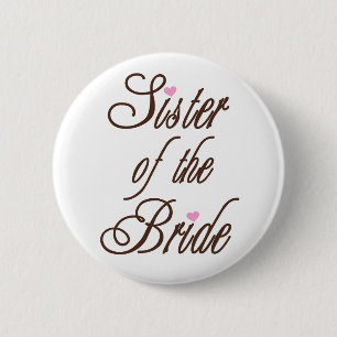 Sister of Bride Classy Browns Pinback Button