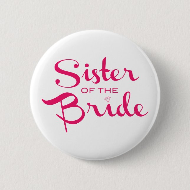 Sister of Bride Pink on White Pinback Button (Front)