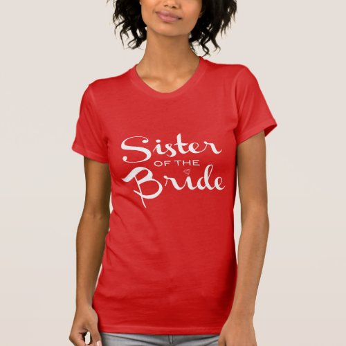 Sister of Bride White on Red T_Shirt