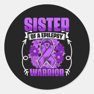 Sister Of Epilepsy Warrior Survivor Epilepsy Aware Classic Round Sticker