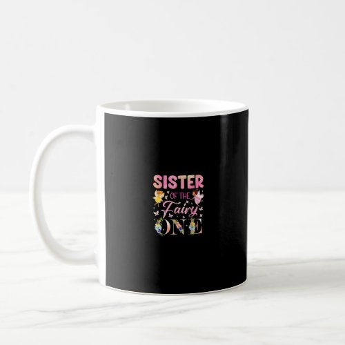 Sister Of Fairy One 1st Birthday Party Decoration  Coffee Mug