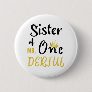 Sister of MR Onederful Funny 1st Birthday T-Shirt Button