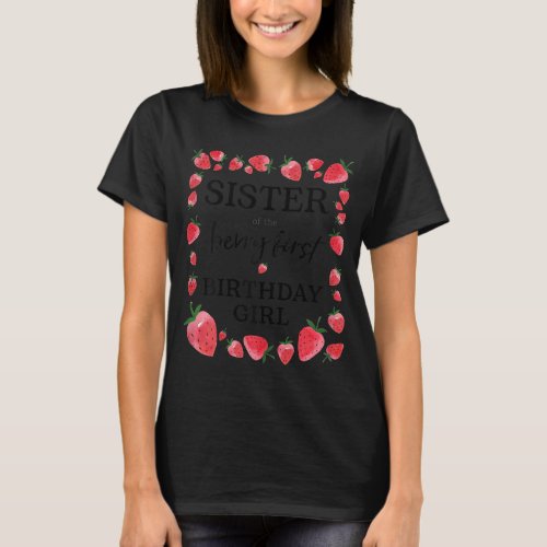 Sister of The Berry First Birthday Girl Sweet One  T_Shirt