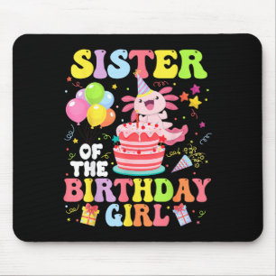 Sister Of The Birthday Axolotl Girl Family Party D Mouse Pad
