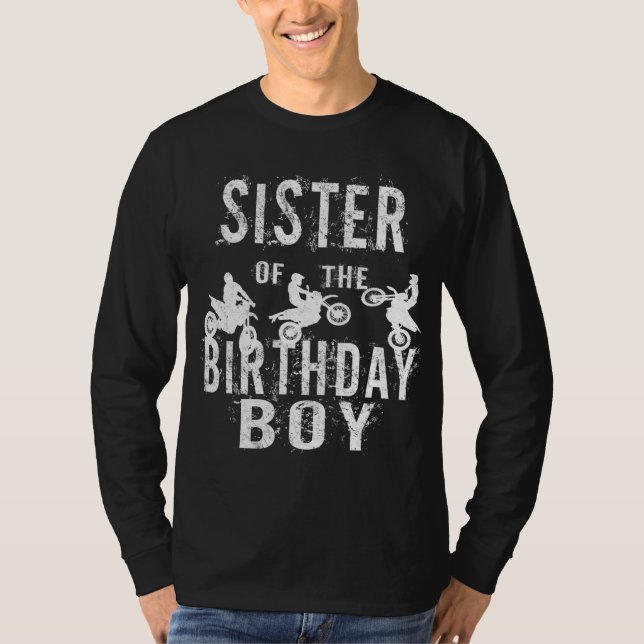 Sister Of The Birthday Boy Dirt Bike B-day Party T-Shirt (Front)