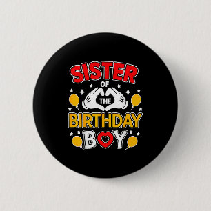 Sister Of The Birthday Boy Family Matching Dad Mom Button
