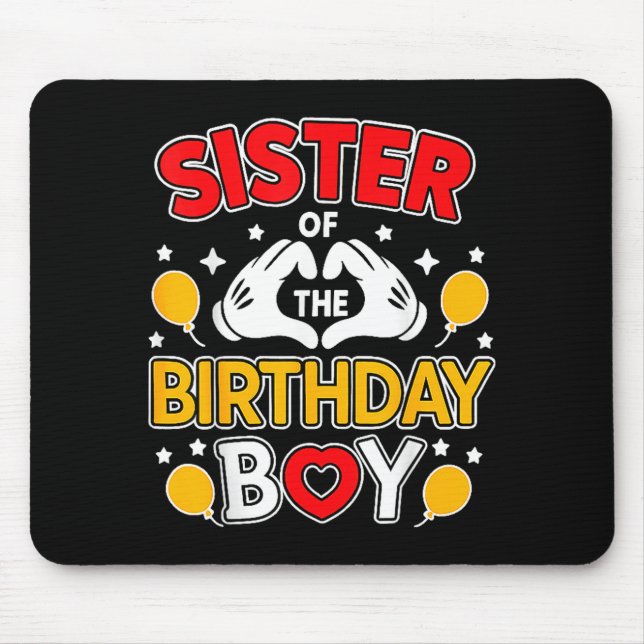 Sister Of The Birthday Boy Family Matching Dad Mom Mouse Pad (Front)