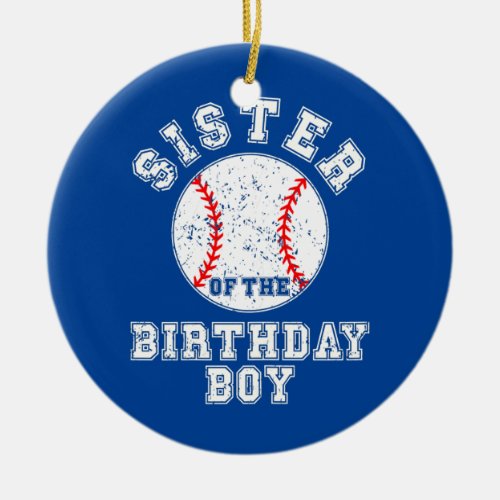 Sister Of The Birthday Boy Matching Baseball Ceramic Ornament