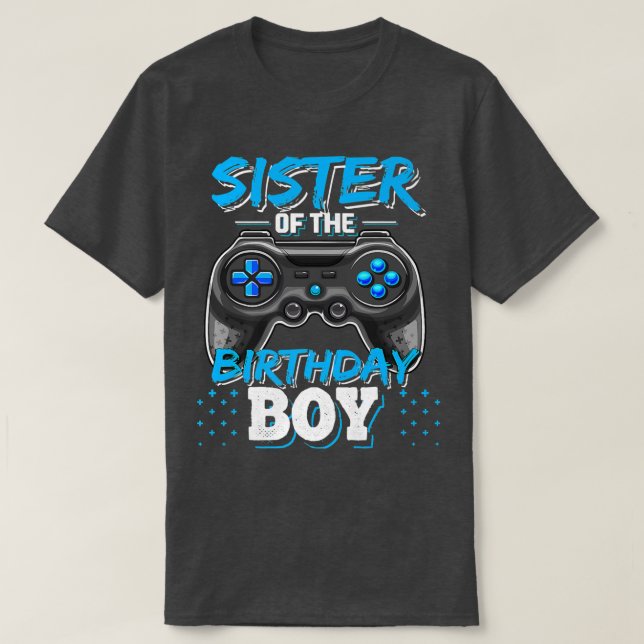 Sister of the Birthday Boy Matching Video Game Bir T-Shirt (Design Front)