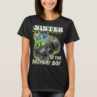 Sister of the Birthday Boy Monster Truck Birthday  T-Shirt