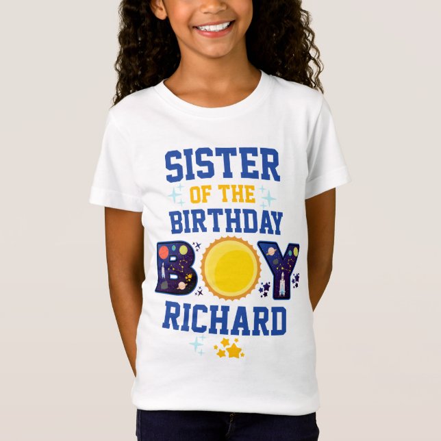Sister of the Birthday Boy Space |  Planets Galaxy T-Shirt (Front)
