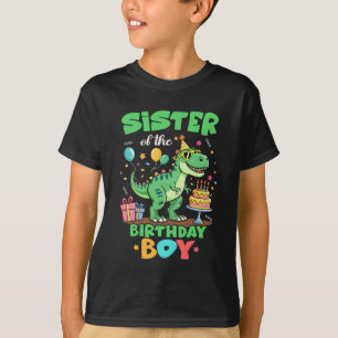 Sister Of The Birthday Boy T Rex Dinosaur Family P T-Shirt
