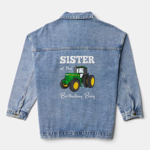 Sister Of The Birthday Boy Tractor Farm Party  Denim Jacket