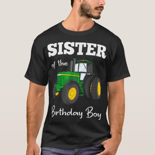 Sister Of The Birthday Boy Tractor Farm Party  T_Shirt