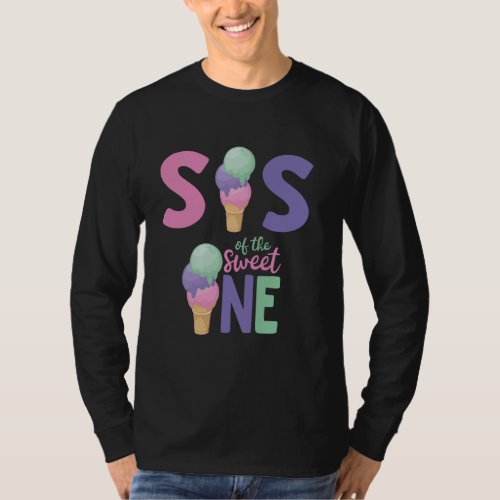 Sister Of The Birthday Day Girl Ice Cream Party Ma T-Shirt
