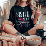 Sister of the Birthday Girl Custom Squad Matching T-Shirt<br><div class="desc">Looking for a birthday shirt that will make your party complete? Look no further than our matching birthday crew shirts! These stylish tees are perfect for any birthday party girl's day out. Our matching shirts make a great gift for your friends and family, and can be worn together as a...</div>