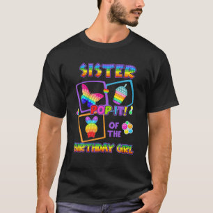 Sister Of The Birthday Girl Don't Mind Me Just Pop T-Shirt