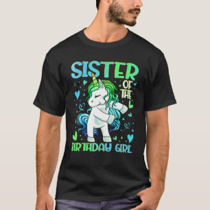 Sister Of The Birthday Girl Flossing Unicorn Siste T-Shirt